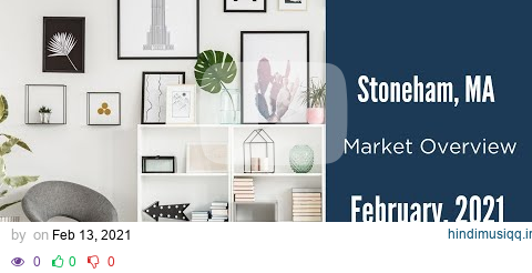 Stoneham, MA Real Estate Market Update February, 2021 The Ternullo Team at Leading Edge Real Estate pagalworld mp3 song download