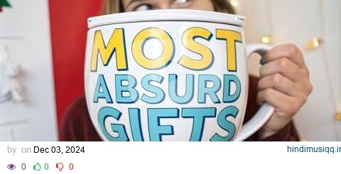 101 Most Absurd Christmas Gifts | You Won't Believe! pagalworld mp3 song download