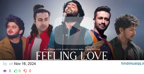 Feeling Love Mashup 2024 | Arijit Singh, Atif Aslam, Darshan Raval | Mind Relax Lofi | AraFat Rokib pagalworld mp3 song download