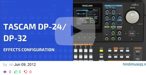 Tascam DP-24 Effects Configuration (Official Tascam DP-24 DVD Tutorial) pagalworld mp3 song download