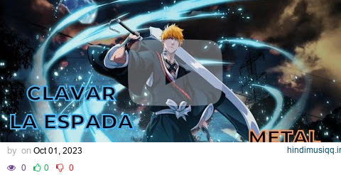 BLEACH - CLAVAR LA ESPADA ( METAL COVER ) pagalworld mp3 song download