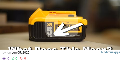 What Does the Ah (Amp hour) Mean on Cordless Tool Batteries? A Quick and Basic Explanation. pagalworld mp3 song download