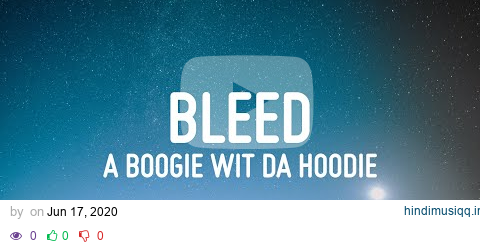 A Boogie Wit da Hoodie - Bleed (Lyrics) pagalworld mp3 song download