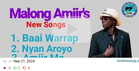 Malong Amiir’s new songs || South Sudan music 2024 pagalworld mp3 song download