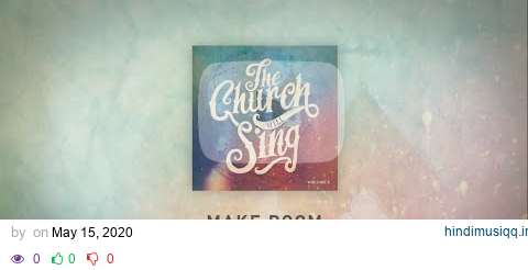 Make Room feat. Elyssa Smith & Community Music (Live) [Official Lyric Video] - The Church Will Sing pagalworld mp3 song download