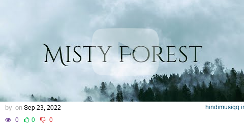 Misty Forest Ambience and Music | forest in drizzle with ambient fantasy music #ambientmusic pagalworld mp3 song download