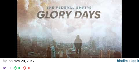 The Federal Empire - Glory Days pagalworld mp3 song download