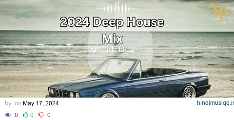 DEEP HOUSE MIX 2024 Mixed by XP | XPMusic EP22 | SOUTH AFRICA | #soulfulhouse #deephouse pagalworld mp3 song download