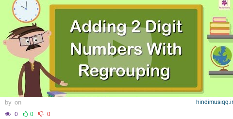 Adding 2 Digit Numbers With Regrouping | Mathematics Grade 1 | Periwinkle pagalworld mp3 song download