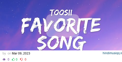 Toosii - Favorite Song (Lyrics) pagalworld mp3 song download