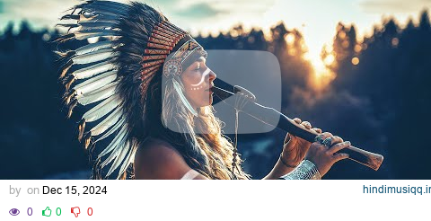 Native American Flute Music 24/7 - Relaxing Flute for Sleep, Healing , Meditation & Shamanic Astral pagalworld mp3 song download