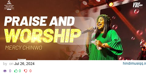 MERCY CHINWO PRAISE & WORSHIP (VBC 2024 Day 4 Evening Session) pagalworld mp3 song download