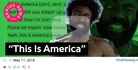 Childish Gambino’s “This Is America” Lyrics Explained | Genius News pagalworld mp3 song download