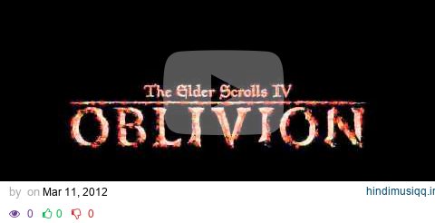 The Elder Scrolls IV - Oblivion (The FULL Soundtrack!) [1 hour] pagalworld mp3 song download