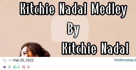 Kitchie Nadal's Medley - Kitchie Nadal (lyrics) 🎵 pagalworld mp3 song download