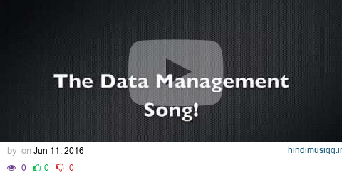 The Data Management Song pagalworld mp3 song download