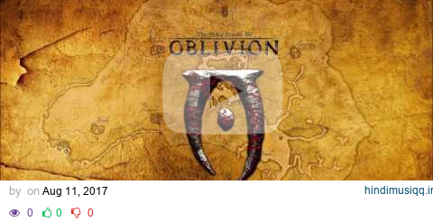 The Elder Scrolls IV Full Oblivion HQ 1080p pagalworld mp3 song download