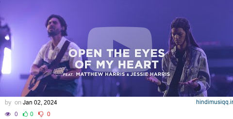 Open The Eyes Of My Heart | feat. Matthew & Jessie Harris | Gateway Worship pagalworld mp3 song download