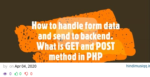 Registration form in PHP and what is GET and POST method in PHP | PHP Lecture 10 | How to do this pagalworld mp3 song download