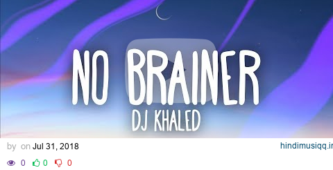 DJ Khaled – No Brainer (Lyrics) ft. Justin Bieber, Chance the Rapper, Quavo pagalworld mp3 song download