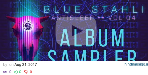 Blue Stahli - Antisleep Vol. 04 (Album Sampler) pagalworld mp3 song download