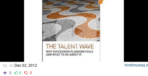 The Talent Wave Why Succession Planning Fails and What to Do About It pagalworld mp3 song download