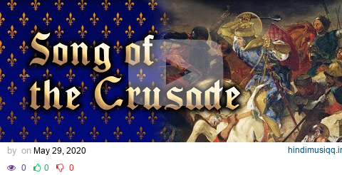 Song of the Crusade of King Saint Louis IX pagalworld mp3 song download