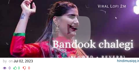 BANDOOK CHALEGI  Narendra Bhagana || Sapna & Punam Goswami Sapna (Slowed+Reverb) Lofi Song My Lofi pagalworld mp3 song download