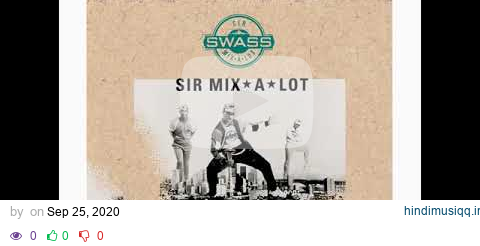 Sir Mix-A-Lot - "Posse On Broadway" pagalworld mp3 song download