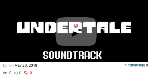 toby fox - UNDERTALE (FULL OST) (PC EDITION) [HQ] pagalworld mp3 song download