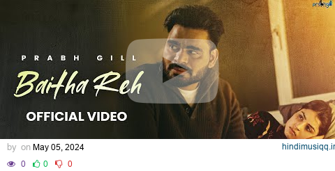 Baitha Reh | Prabh Gill (official video) Latest Punjabi Song 2024 | New Punjabi Song 2024 pagalworld mp3 song download