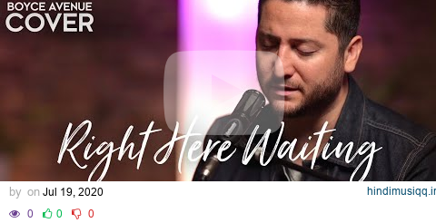 Right Here Waiting - Richard Marx (Boyce Avenue piano acoustic cover) on Spotify & Apple pagalworld mp3 song download