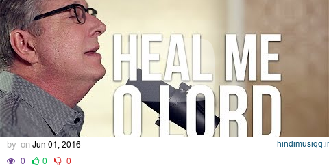 Don Moen - Heal Me O Lord | Acoustic Worship Sessions pagalworld mp3 song download