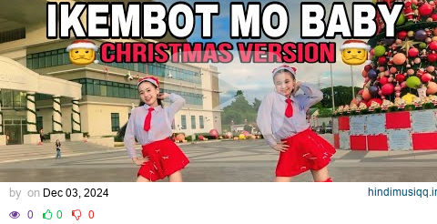 IKEMBOT MO BABY CHRISTMAS DANCE VERSION | Dj Sniper Remix @HANNASOTTO_26 dc The South Force pagalworld mp3 song download