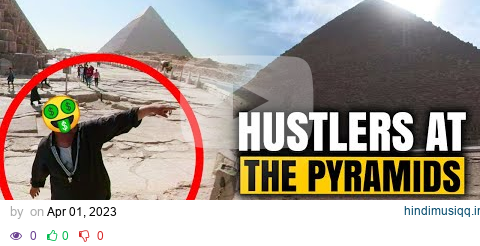 Avoid Hustlers at the Pyramids! How not to get scammed and what to expect! pagalworld mp3 song download