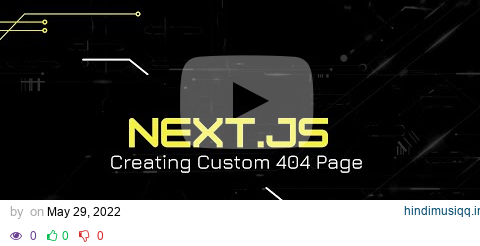 Next.js Tutorial #9 Creating Custom 404 Page pagalworld mp3 song download