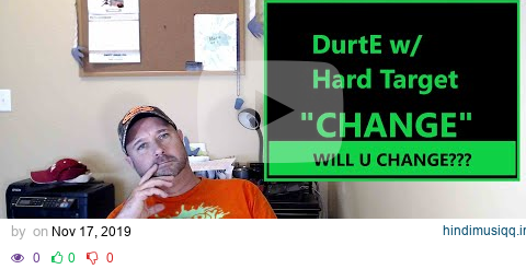 DurtE  w/  Hard Target " CHANGE" ( Reaction) pagalworld mp3 song download