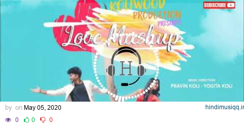 Love Mashup 8d song | Ankita Raut | Pavan Lonkar & Shakambhari | Pravin Koli pagalworld mp3 song download