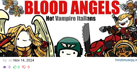 Blood Angels Vampire Hotties | Warhammer 40k Lore pagalworld mp3 song download