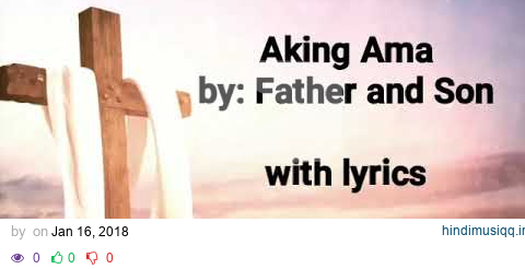 Aking Ama with lyrics pagalworld mp3 song download