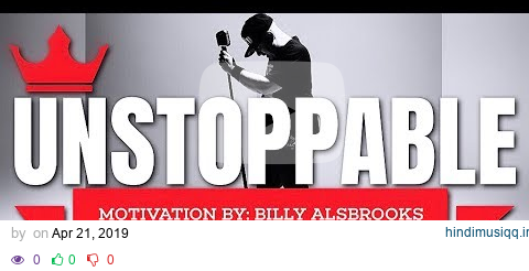 🔥 UNSTOPPABLE #7 Feat. Billy Alsbrooks (Best of The Best Motivational Speech Compilation) pagalworld mp3 song download