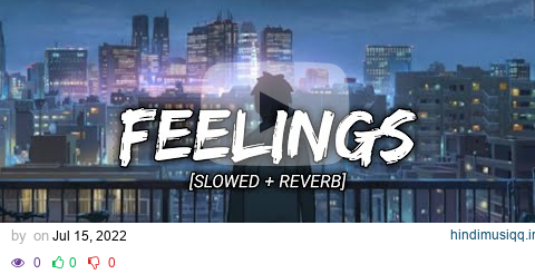 Sumit Goswami - Feelings - Slowed And Reverb | Lofi Songs | Bollywood Lofi Song pagalworld mp3 song download