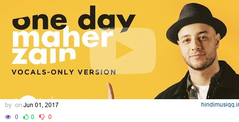 Maher Zain - One Day | ماهر زين | (Vocals Only - بدون موسيقى) | Official Lyric Video pagalworld mp3 song download