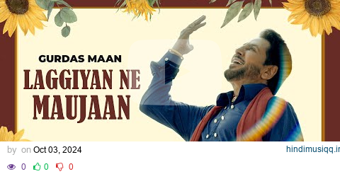 Laggiyan Ne Maujaan | Gurdas Maan | Jatinder Shah | Latest Punjabi Songs 2024 | New Punjabi Song pagalworld mp3 song download