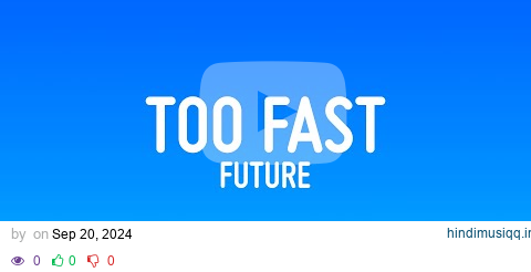 Future - TOO FAST (Lyrics) pagalworld mp3 song download