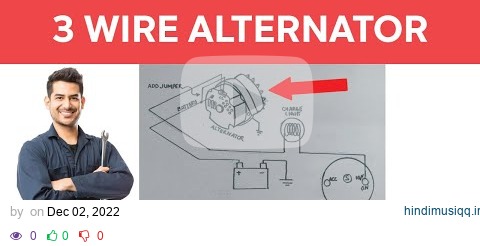 3 Wire Alternator Wiring Diagram Explained With Steps pagalworld mp3 song download