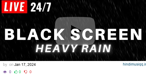 🔴 Heavy Rain to Sleep FAST with Black Screen - Powerful Rain LIVE 24/7 pagalworld mp3 song download