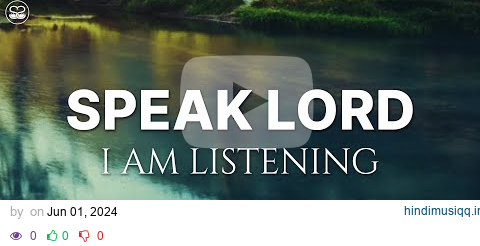 Speak Lord, I Am Listening Instrumental Worship | Prayer Music With Scriptures pagalworld mp3 song download