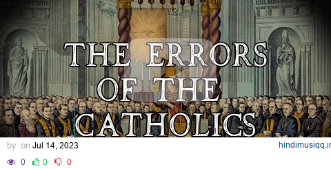 The Errors of the Catholics pagalworld mp3 song download