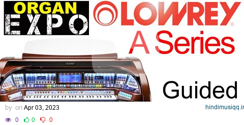 Lowrey A Series Organ Comparison - Allens Music Organ EXPO 2023 pagalworld mp3 song download